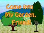 Welcome to my Garden !